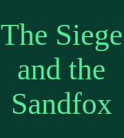 The Siege and the Sandfox